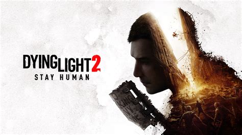 Dying Light 2:Stay Human .